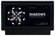 SHADOWS